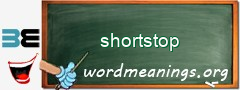 WordMeaning blackboard for shortstop